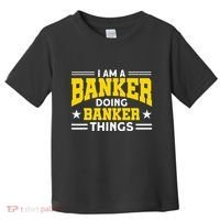 Banker Doing Banker Things For Banker Toddler T-Shirt thumb 0