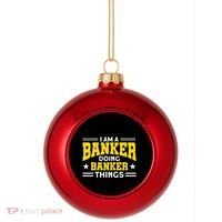Banker Doing Banker Things For Banker Plastic Christmas Ball Ornament thumb 0