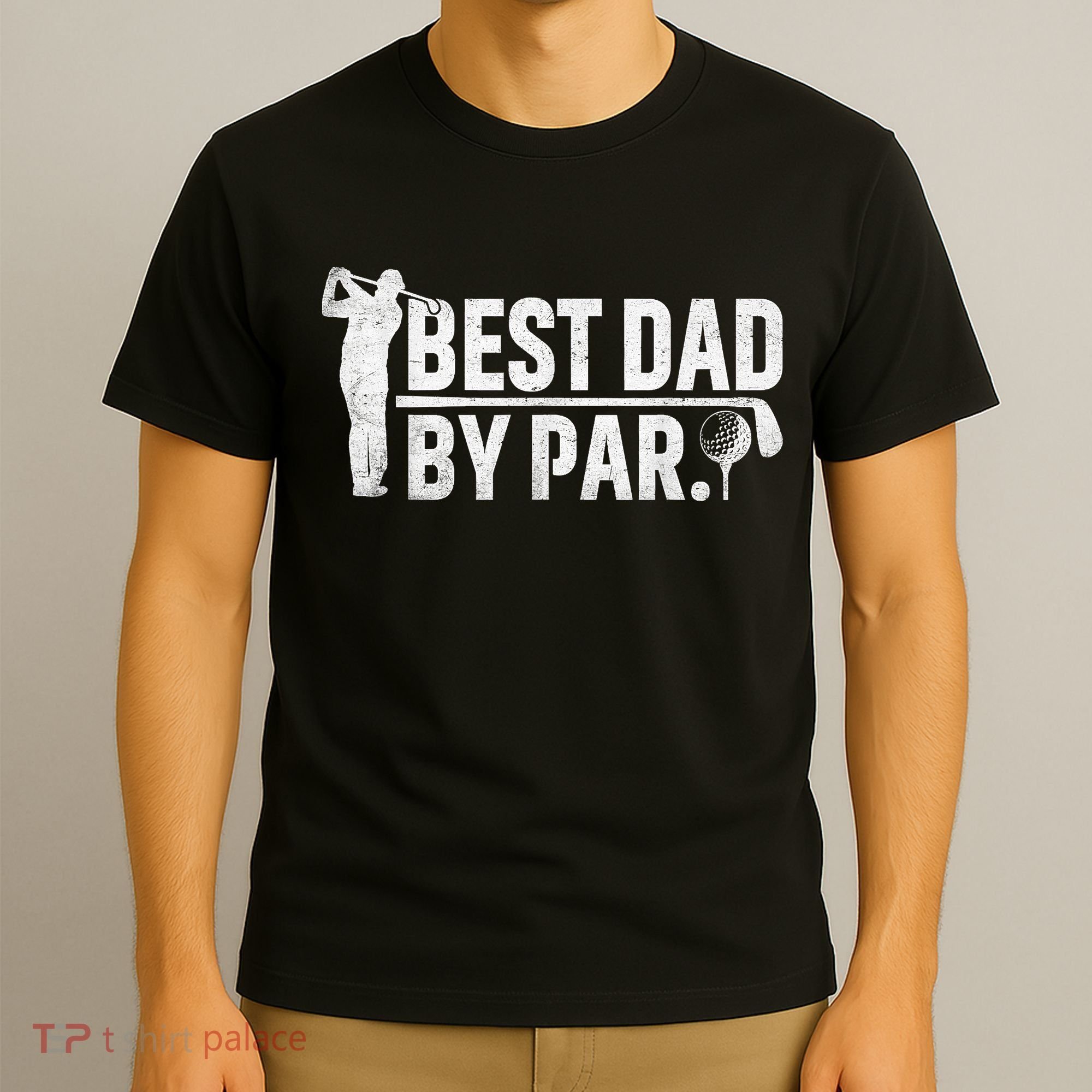 Best Dad By Par Funny Golf Daddy Fathers Day Birthday Gifts T-Shirt