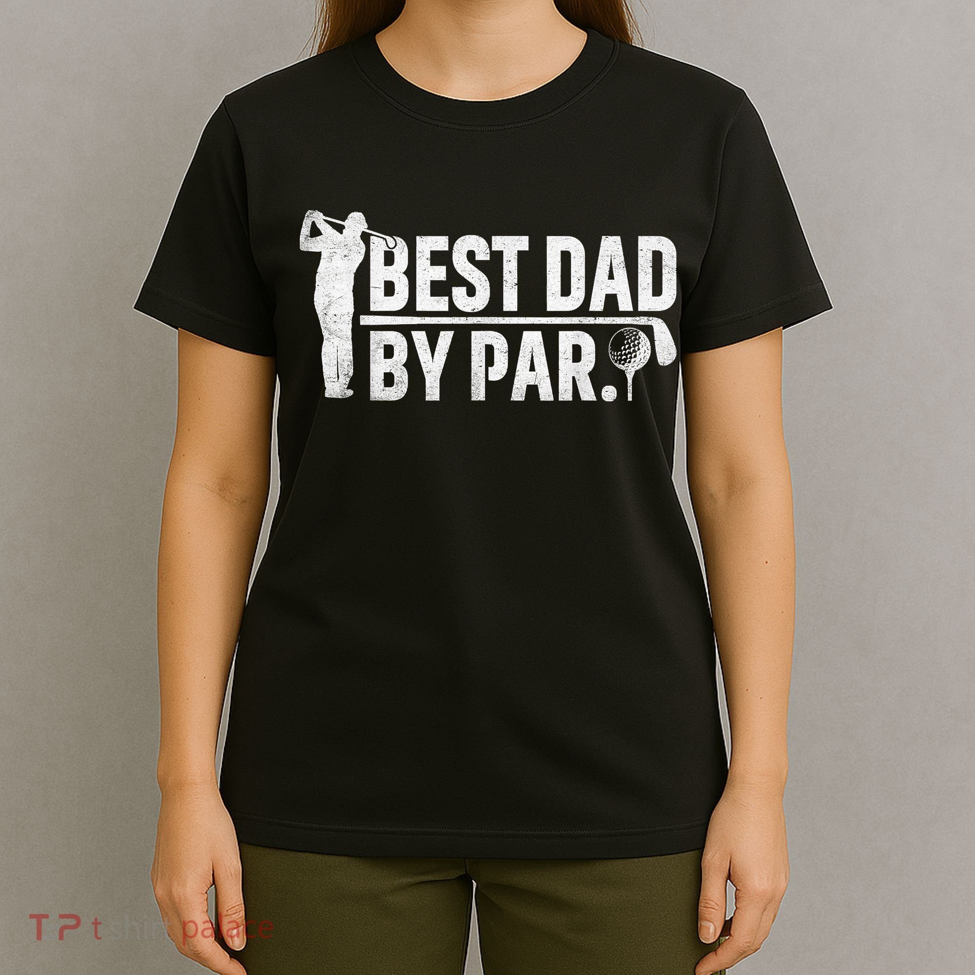 Best Dad By Par Funny Golf Daddy Fathers Day Birthday Gifts T-Shirt