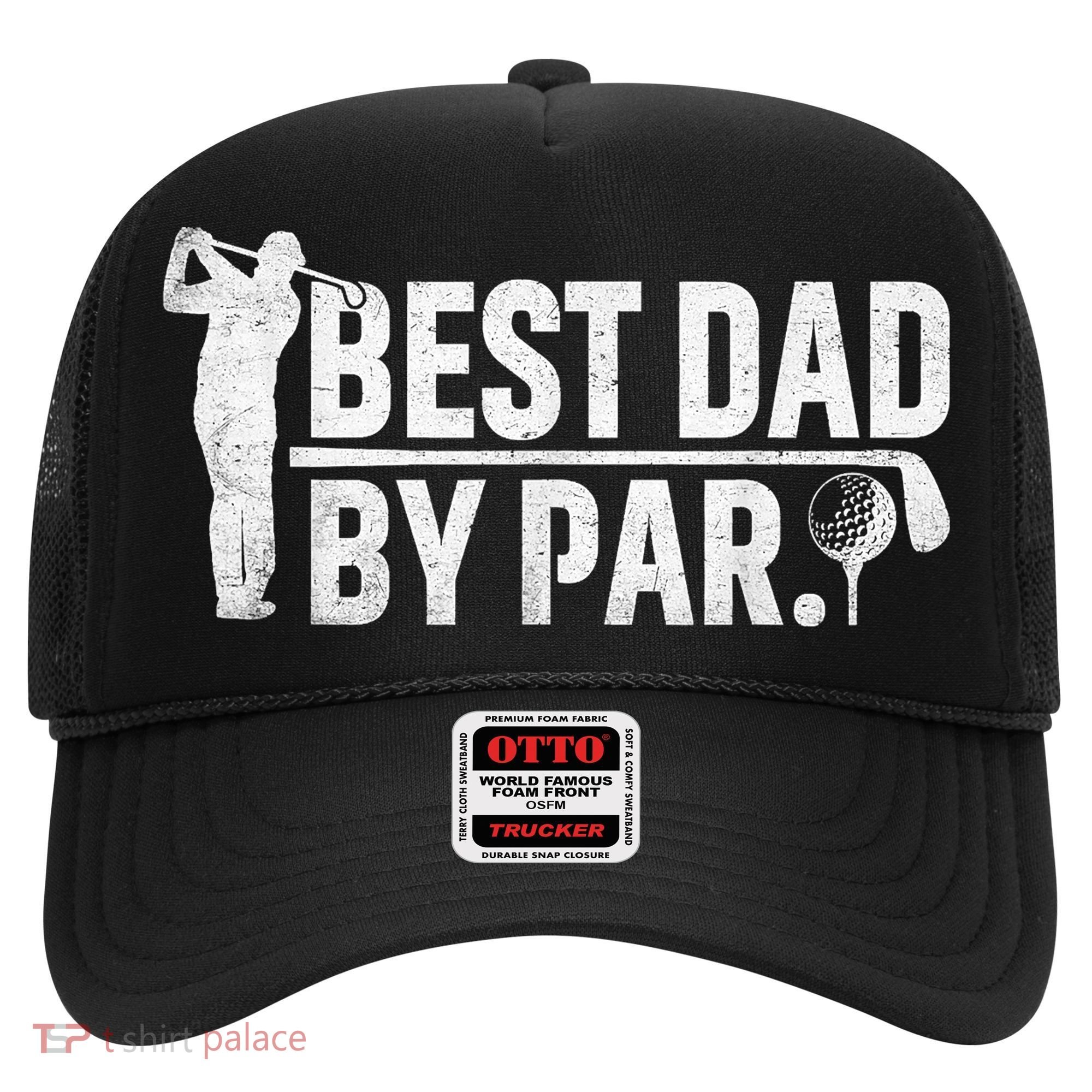 Best Dad By Par Funny Golf Daddy Fathers Day Birthday Gifts Hat