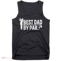 Best Dad By Par Funny Golf Daddy Fathers Day Birthday Gifts Tank Top thumb 0