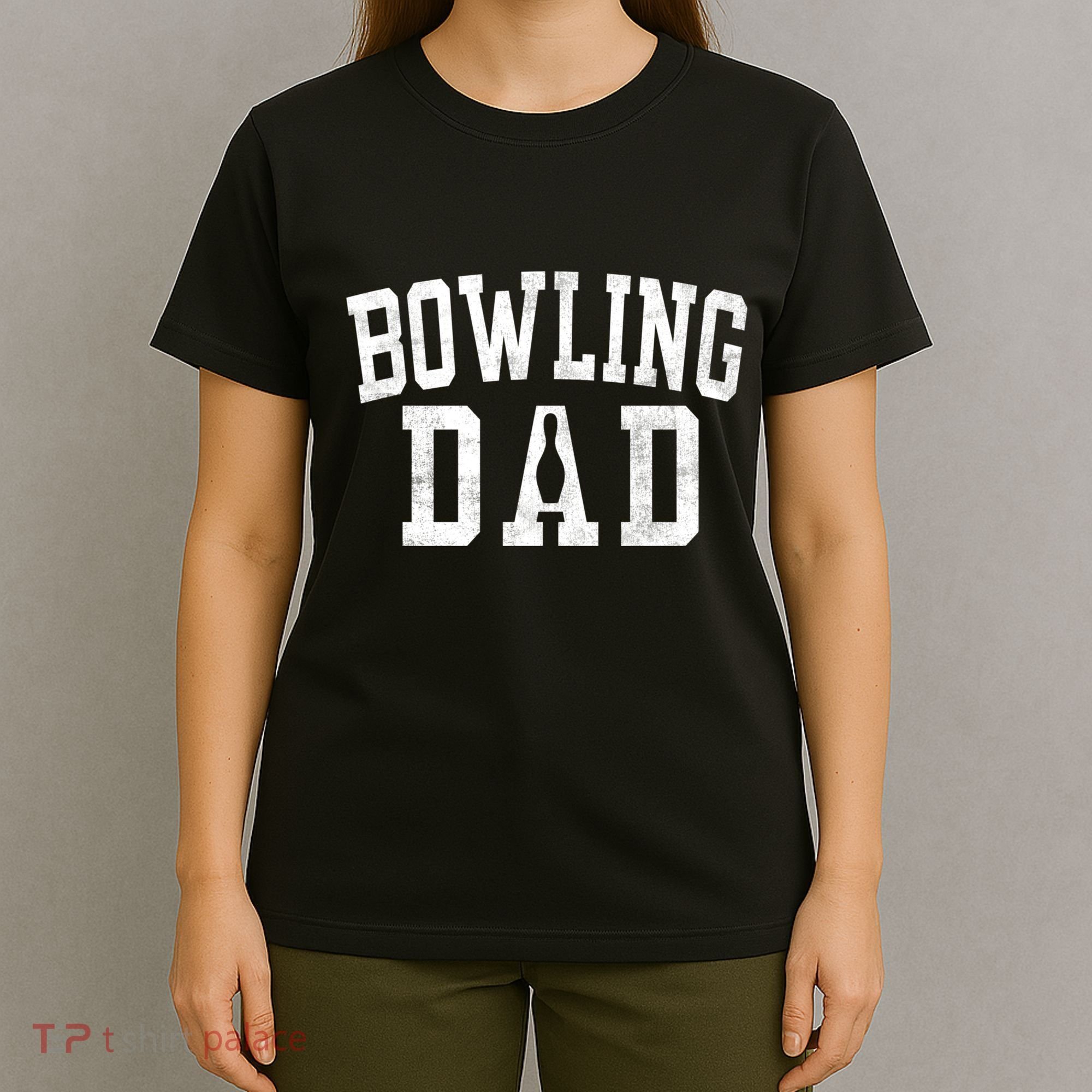 Bowling Dad Classic Bold Font FatherS Day Daddy T-Shirt