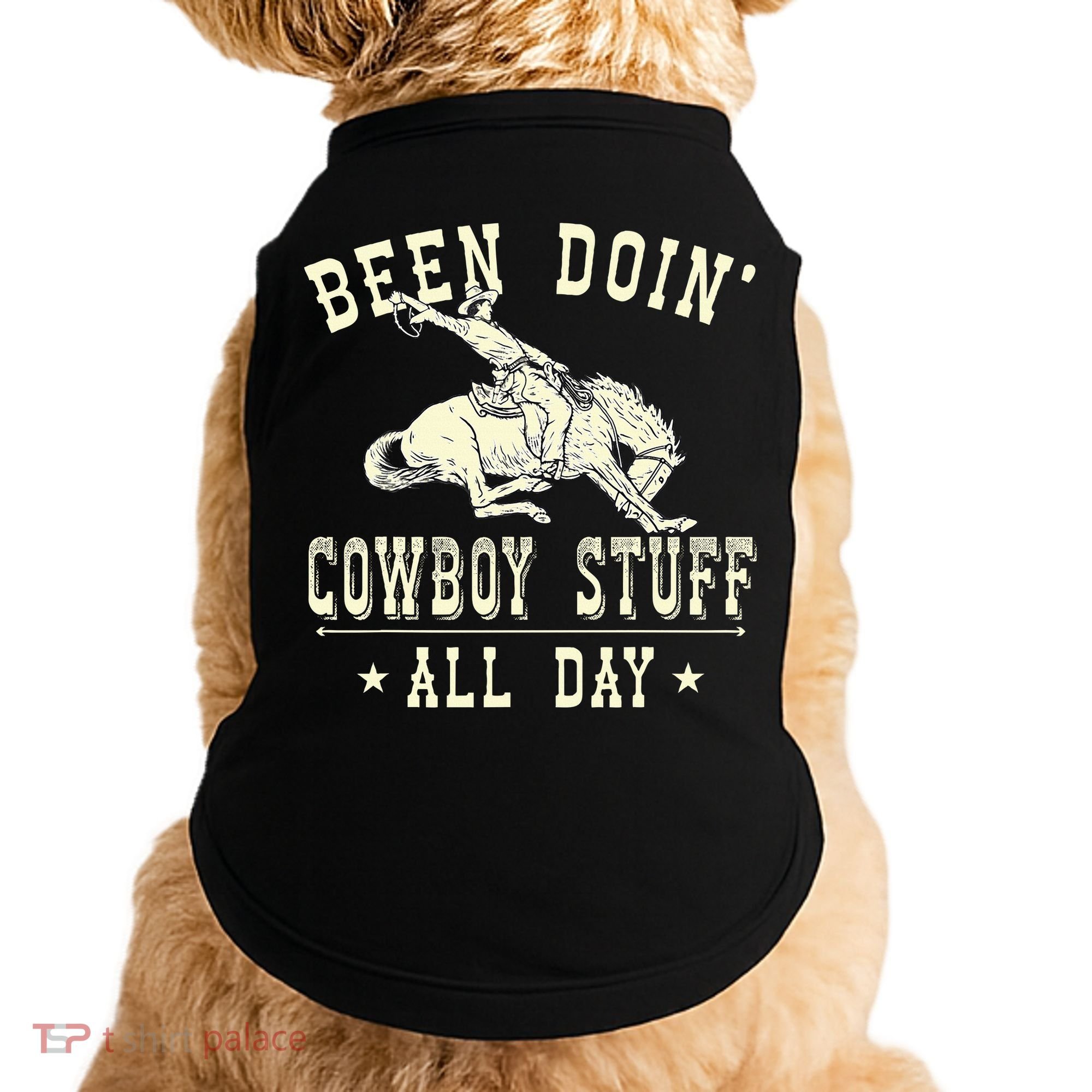 Been Doing Cowboy Stuff Funny Rodeo Cowboy Doggie Tank