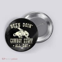 Been Doing Cowboy Stuff Funny Rodeo Cowboy Button thumb 0