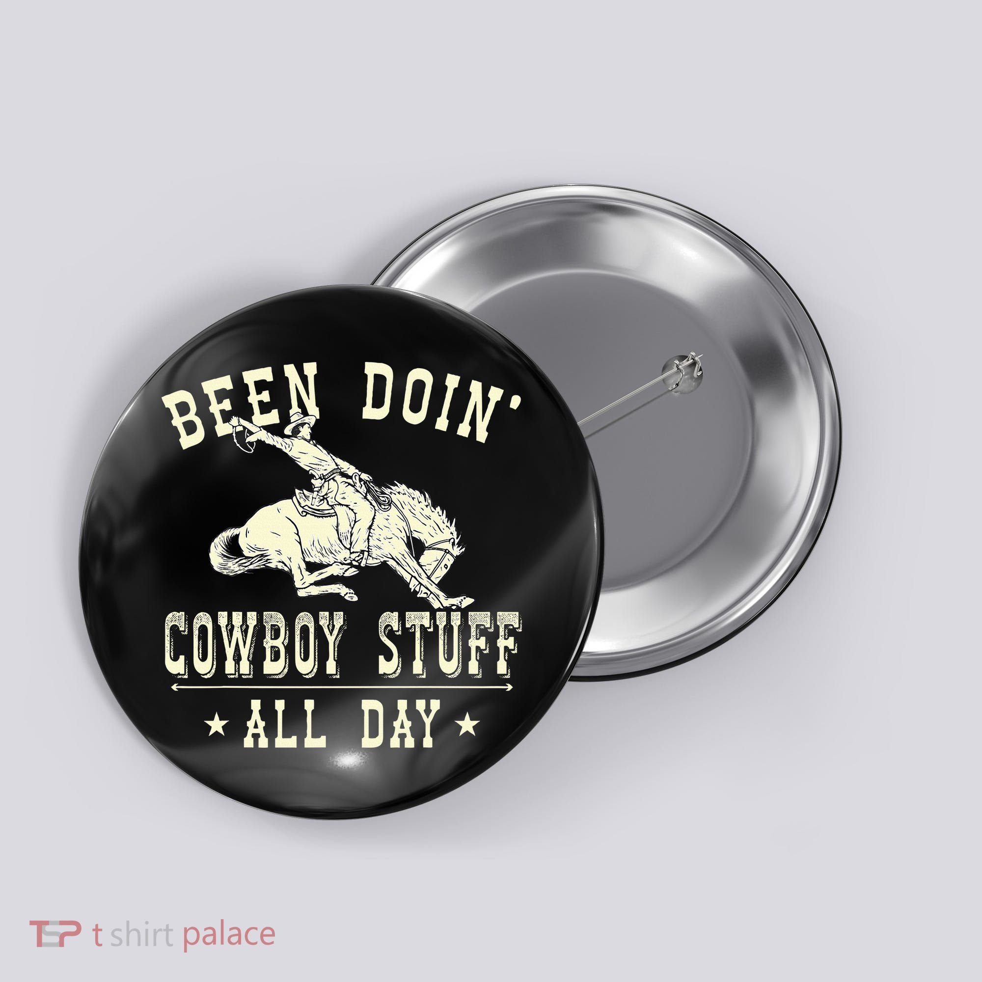 Been Doing Cowboy Stuff Funny Rodeo Cowboy Button