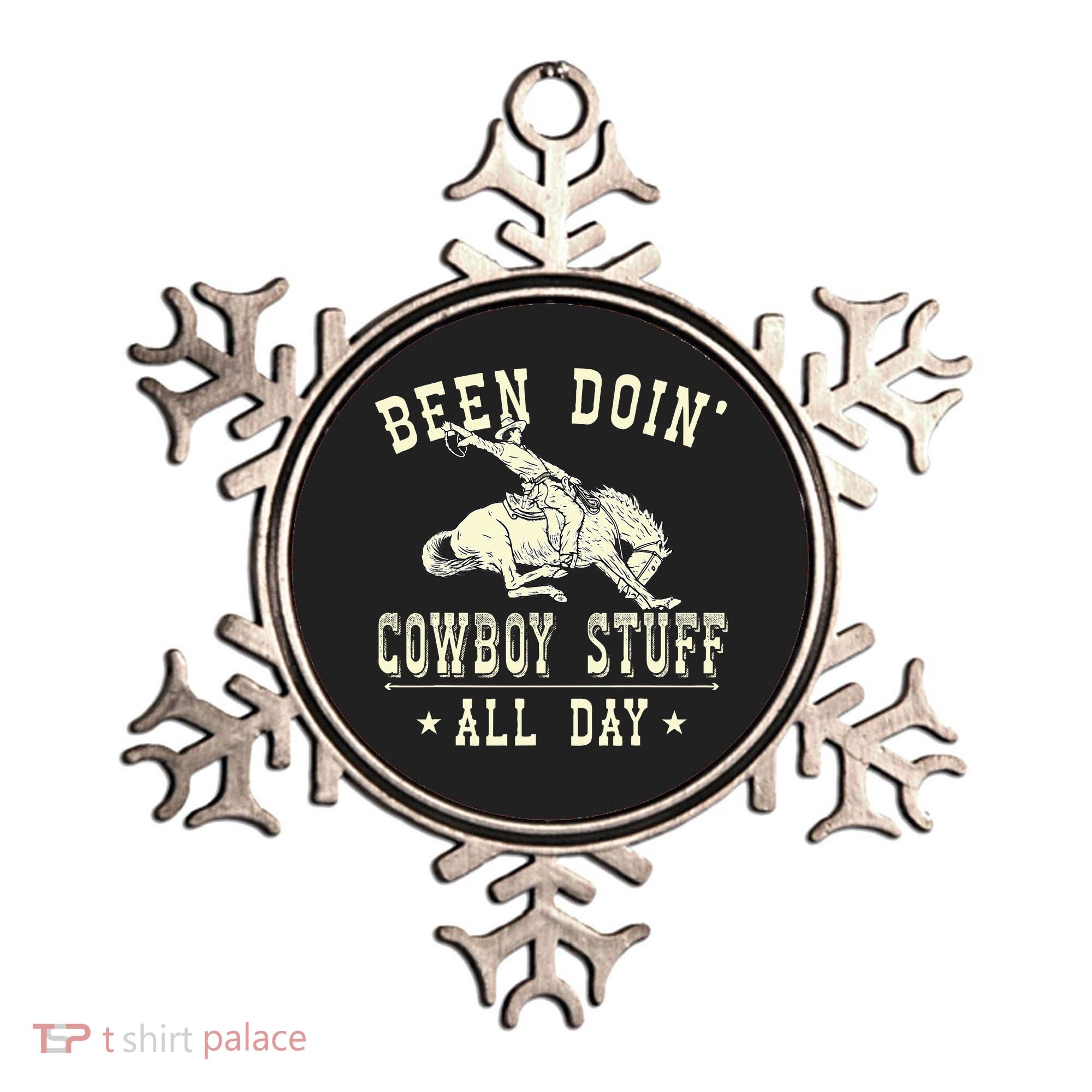 Been Doing Cowboy Stuff Funny Rodeo Cowboy Ornament