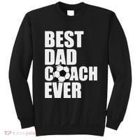 Best Dad Coach Ever Soccer Father Daddy Papa Soccer Coach Sweatshirt thumb 0