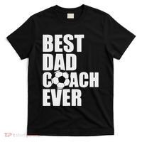 Best Dad Coach Ever Soccer Father Daddy Papa Soccer Coach T-Shirt thumb 0