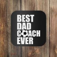 Best Dad Coach Ever Soccer Father Daddy Papa Soccer Coach Coaster thumb 0