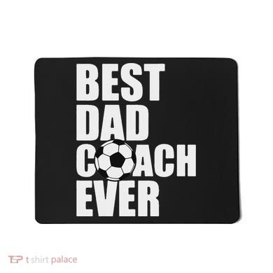 Best Dad Coach Ever Soccer Father Daddy Papa Soccer Coach Mousepad