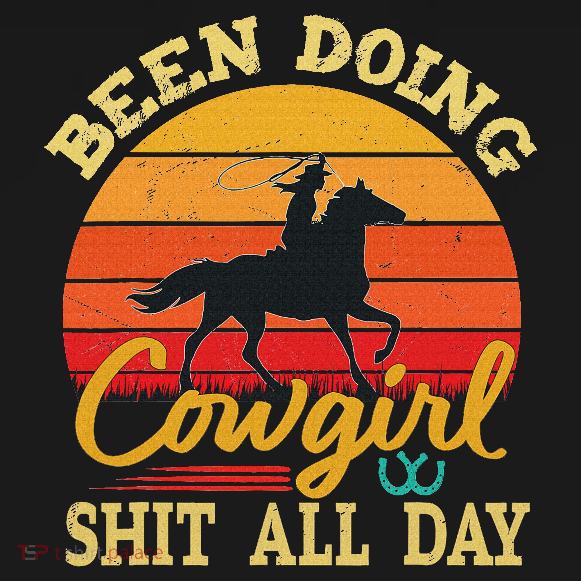 Been Doing Cowboy Shit All Day Retro Vintage Funny Cowgirl T-Shirt