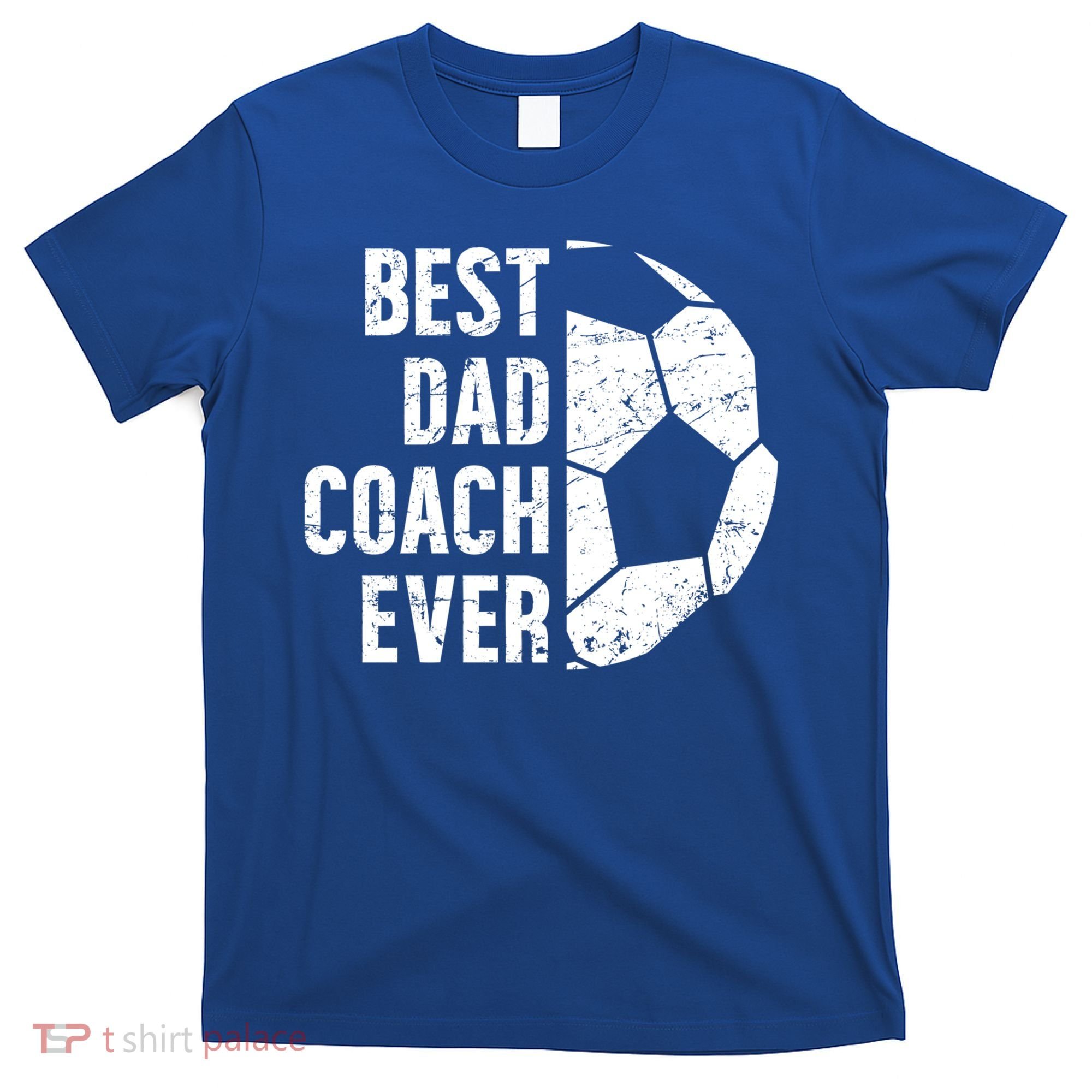 Best Dad Coach Ever Soccer Dad Of A Soccer Player Father Cute Gift T-Shirt