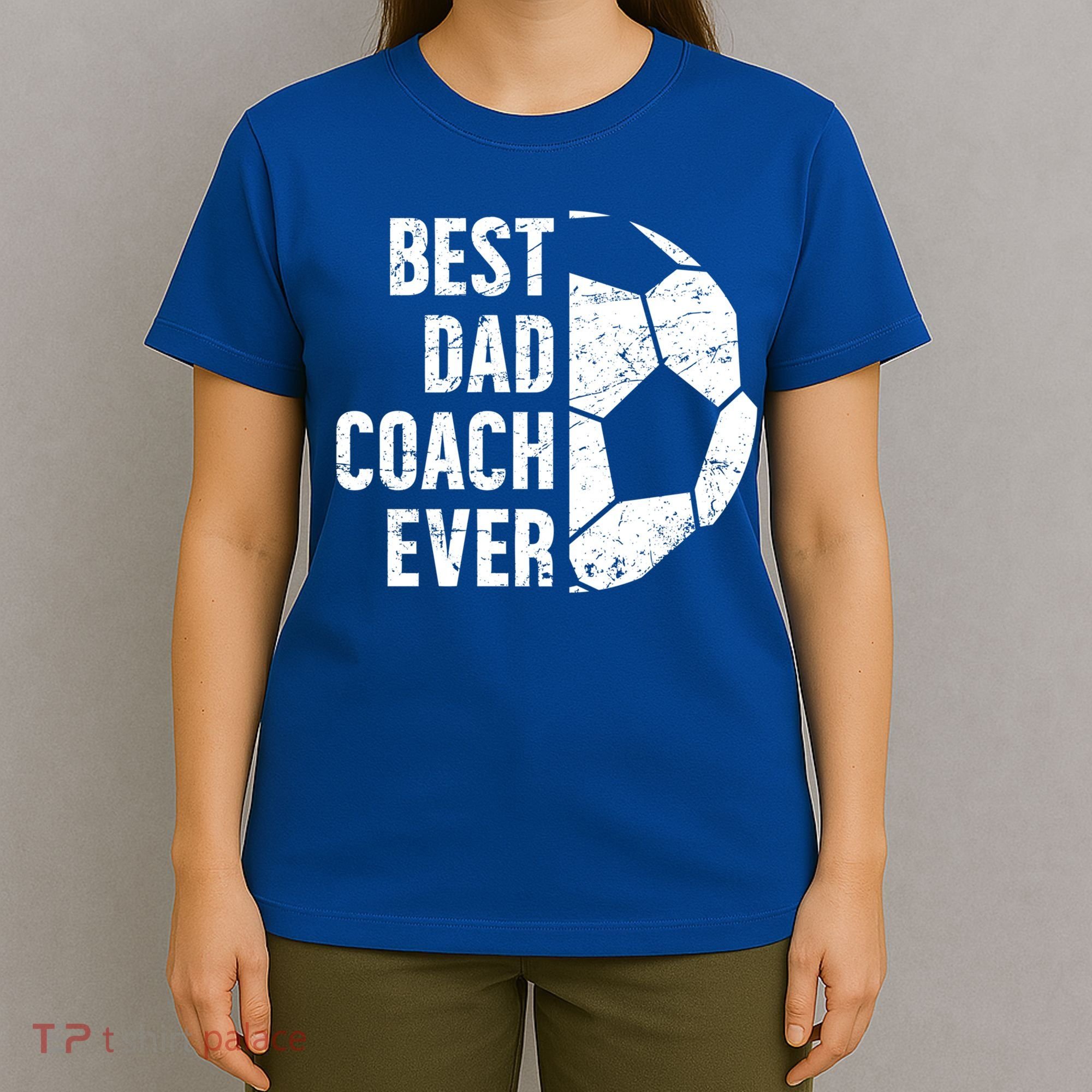 Best Dad Coach Ever Soccer Dad Of A Soccer Player Father Cute Gift T-Shirt