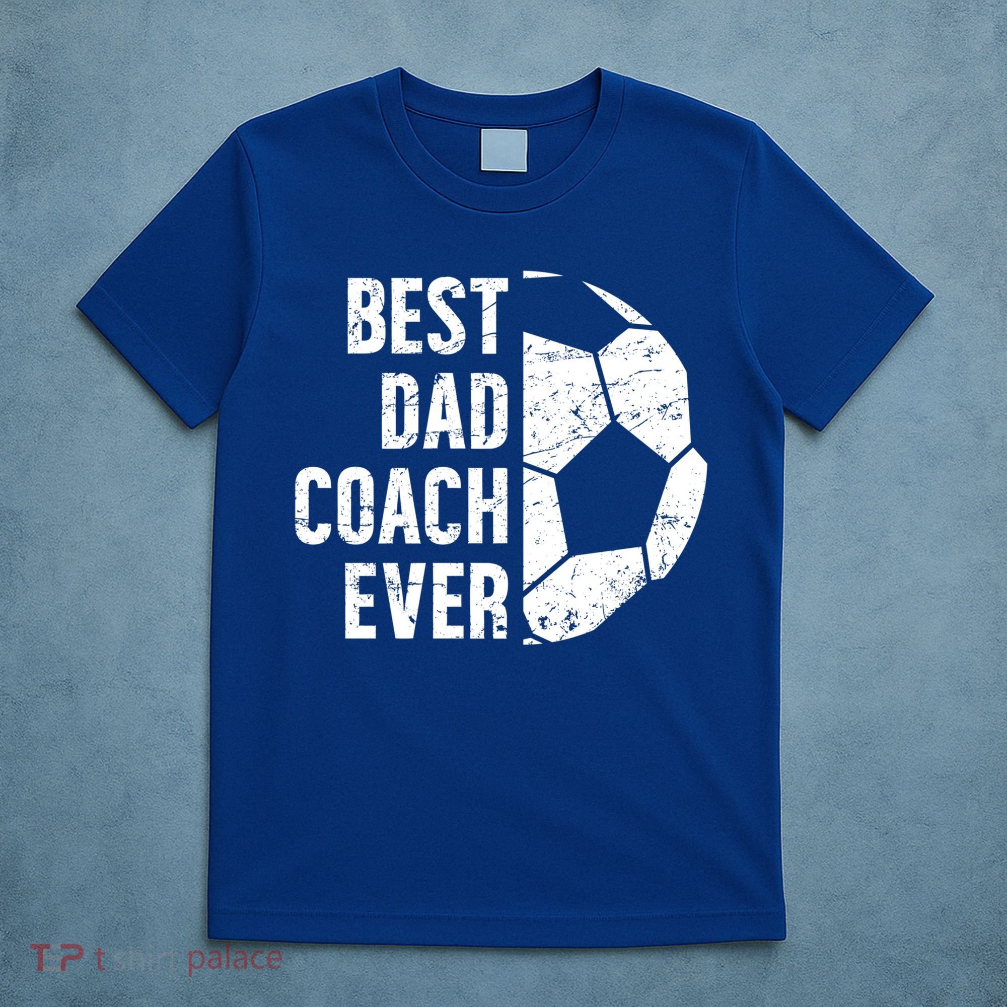 Best Dad Coach Ever Soccer Dad Of A Soccer Player Father Cute Gift T-Shirt