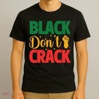 Black Don't Crack Black History Month African American Freedom Day T-Shirt thumb 3