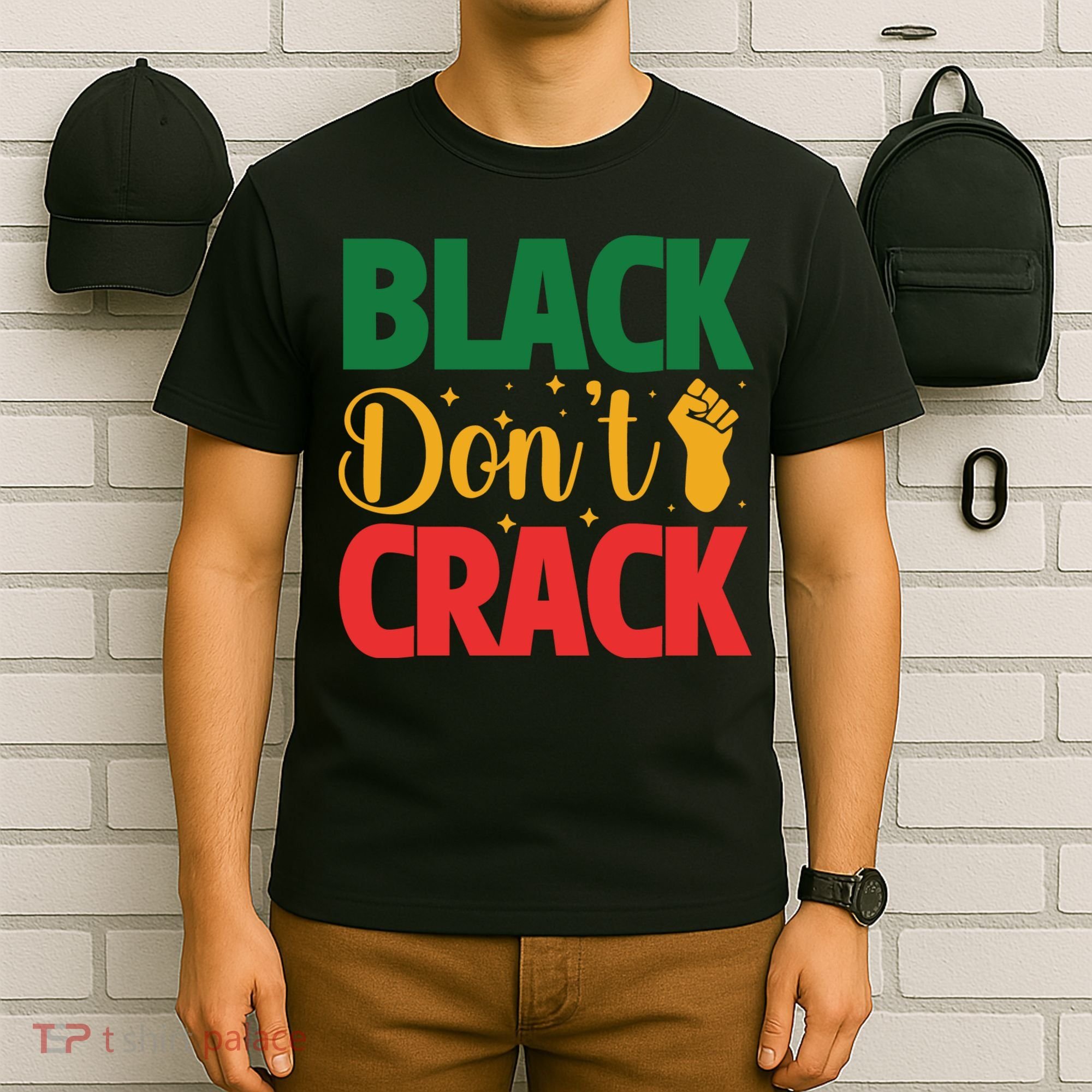 Black Don't Crack Black History Month African American Freedom Day T-Shirt