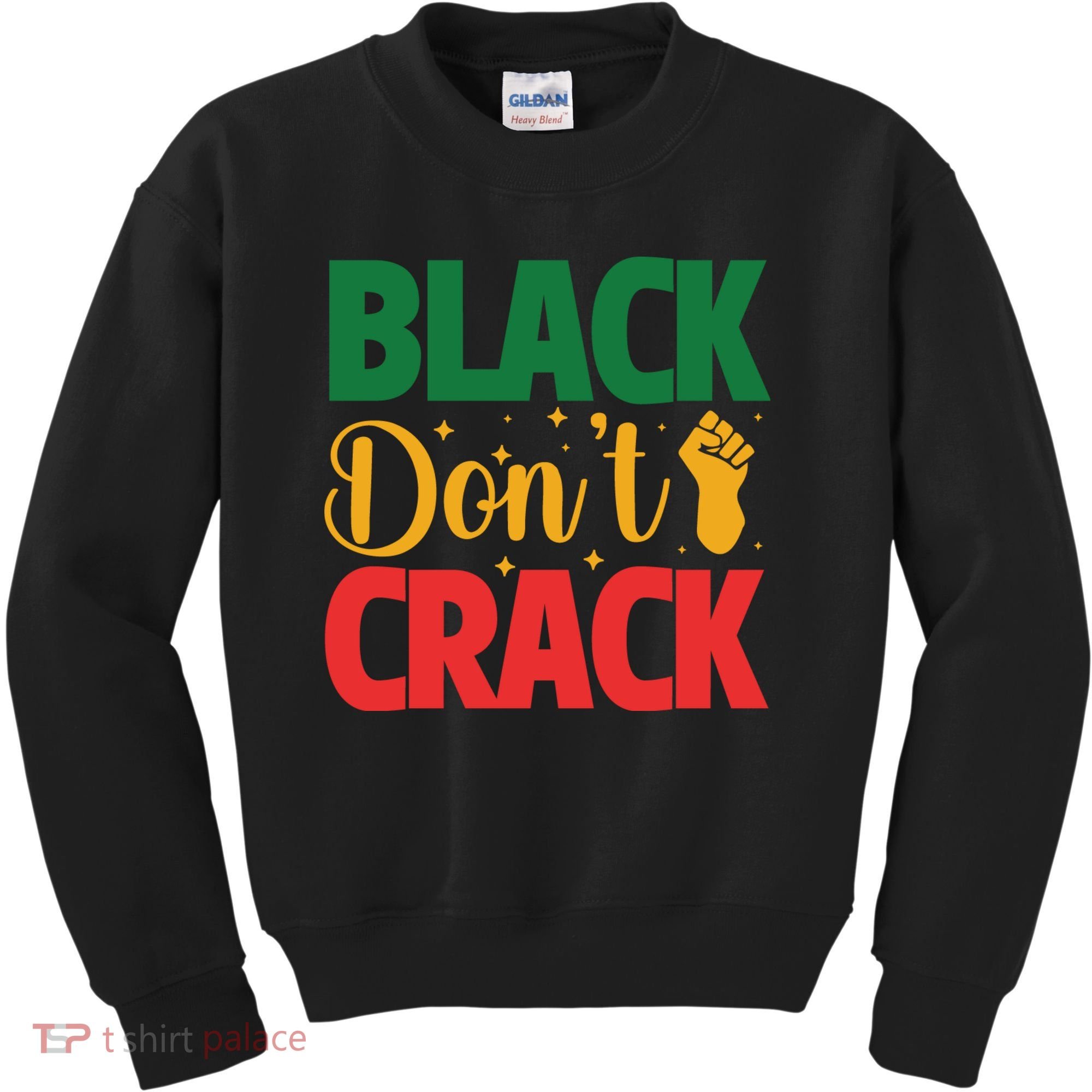 Black Don't Crack Black History Month African American Freedom Day Kids Sweatshirt