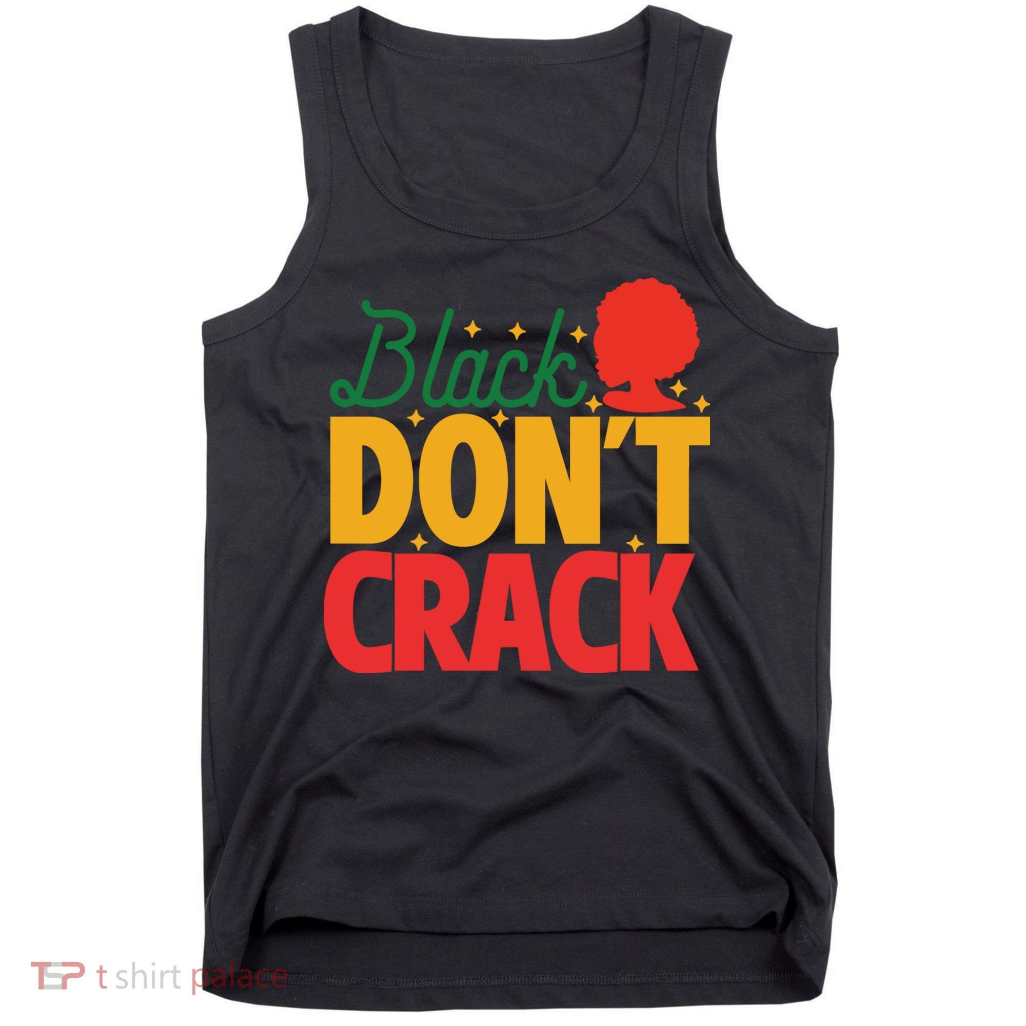 Black Don't Crack Women Black African American Freedom Day Tank Top