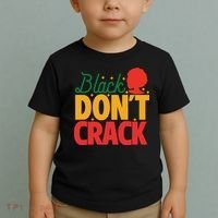 Black Don't Crack Women Black African American Freedom Day Toddler T-Shirt thumb 2