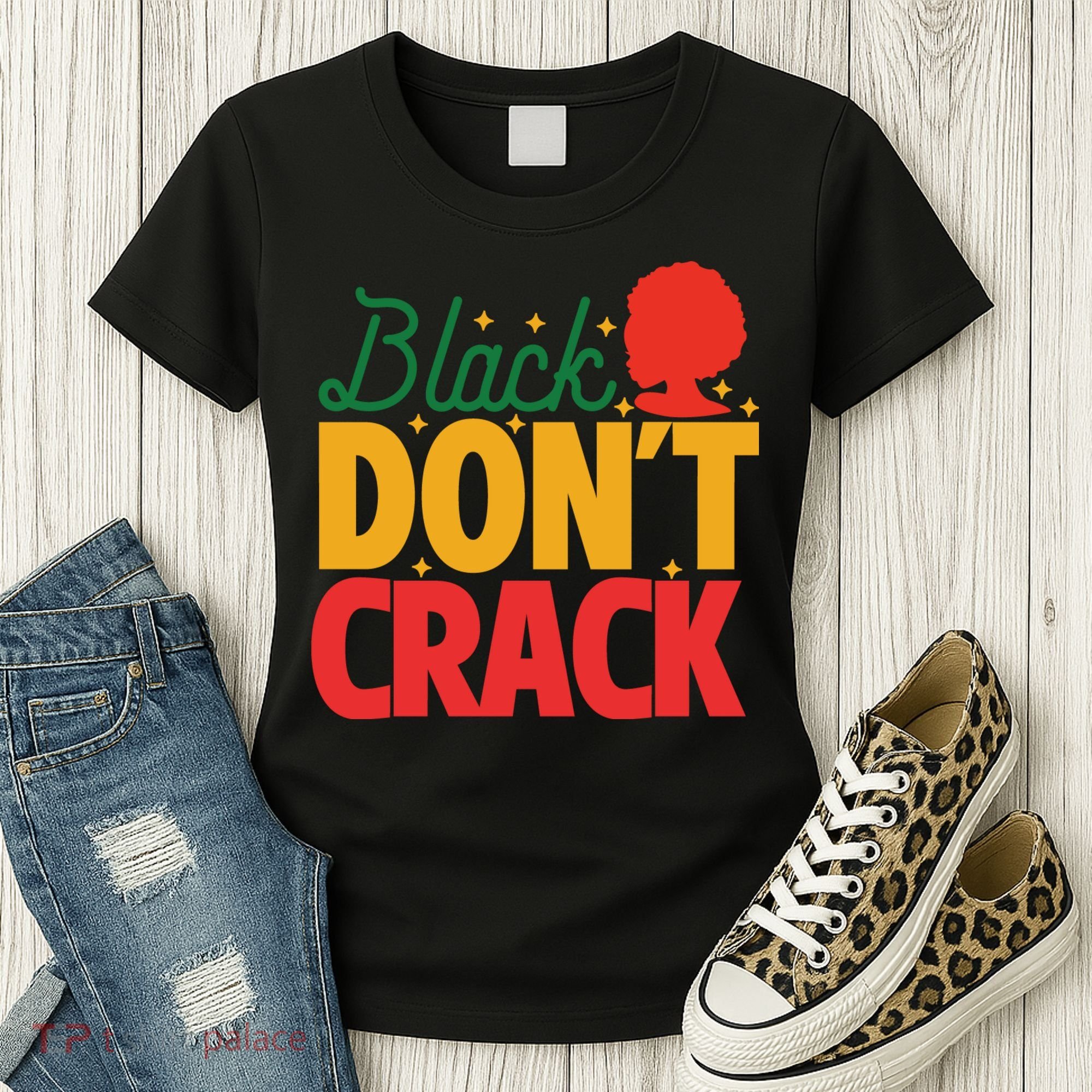 Black Don't Crack Women Black African American Freedom Day Women's T-Shirt