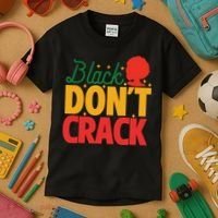 Black Don't Crack Women Black African American Freedom Day Kids T-Shirt thumb 3
