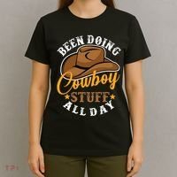 Been Doing Cowboy Stuff All Day Cowgirl Country Western T-Shirt thumb 4