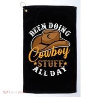Been Doing Cowboy Stuff All Day Cowgirl Country Western Golf Towel thumb 0