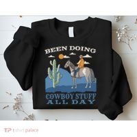 Been Doing Cowboy Things All Day Sweatshirt thumb 2