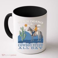 Been Doing Cowboy Things All Day Coffee Mug thumb 0