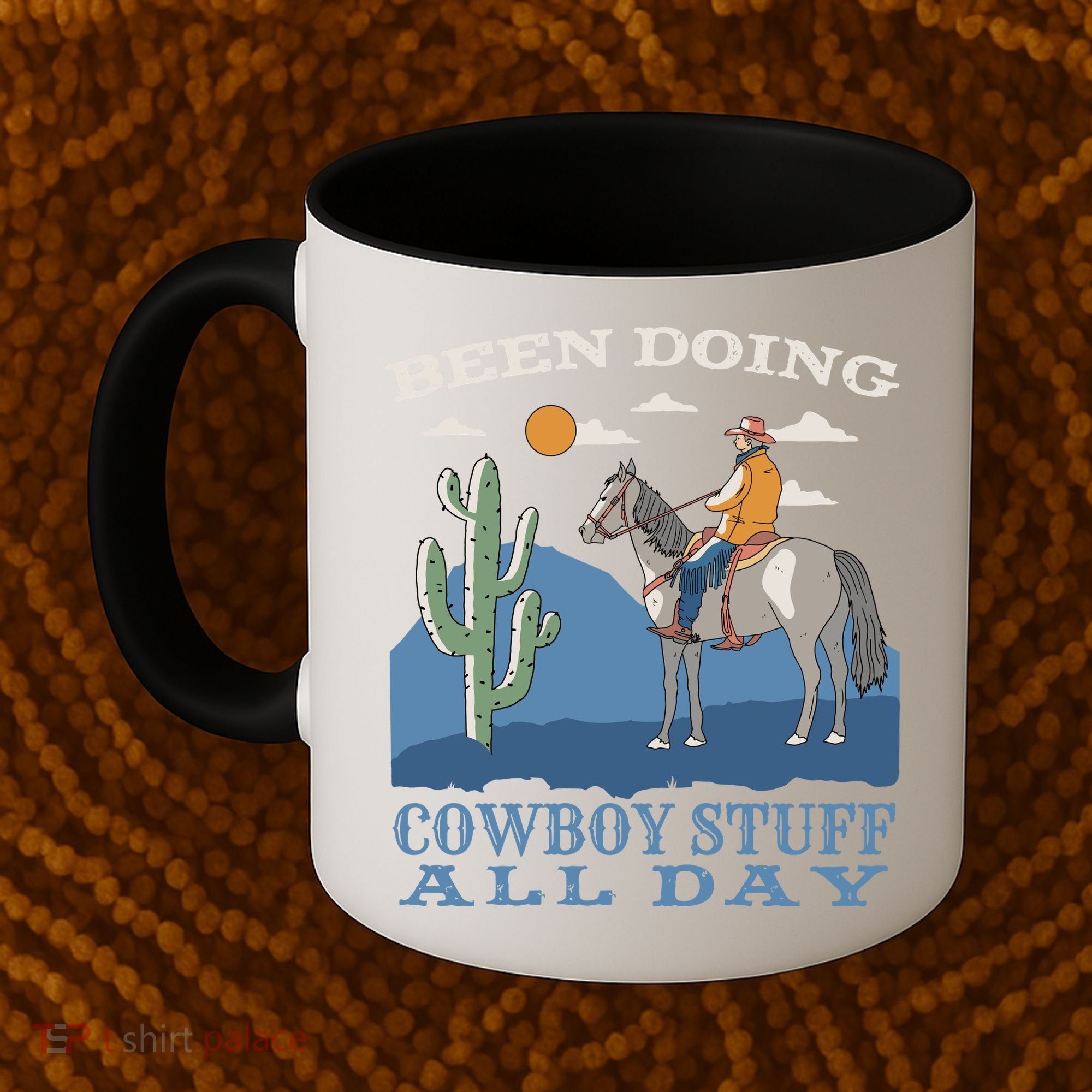 Been Doing Cowboy Things All Day Coffee Mug