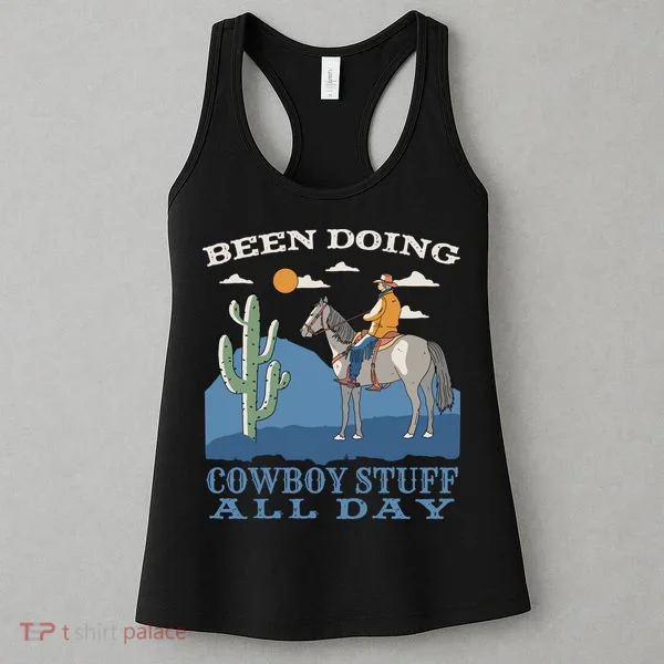 Been Doing Cowboy Things All Day Women's Tank Top