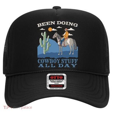 Been Doing Cowboy Things All Day Hat
