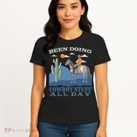 Been Doing Cowboy Things All Day Women's T-Shirt thumb 4
