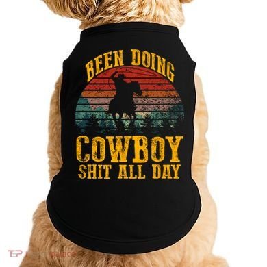 Been Doin' Cowboy Shit All Day Doggie Tank