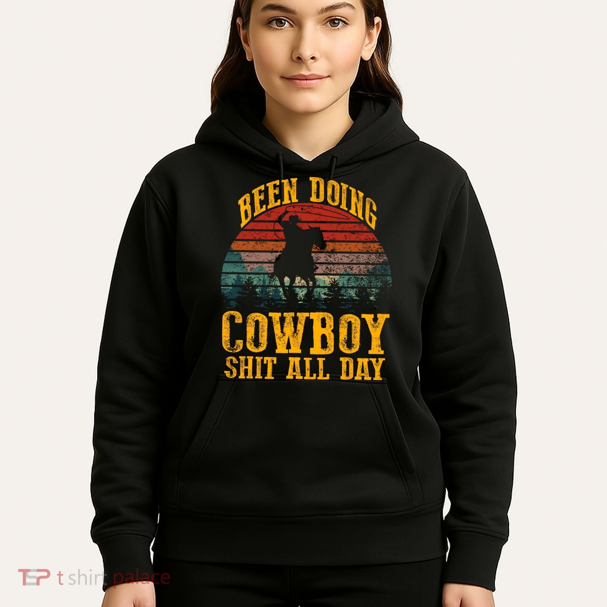Been Doin' Cowboy Shit All Day Hoodie
