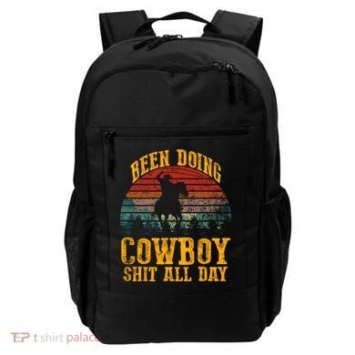 Been Doin' Cowboy Shit All Day Backpack