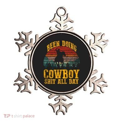 Been Doin' Cowboy Shit All Day Ornament