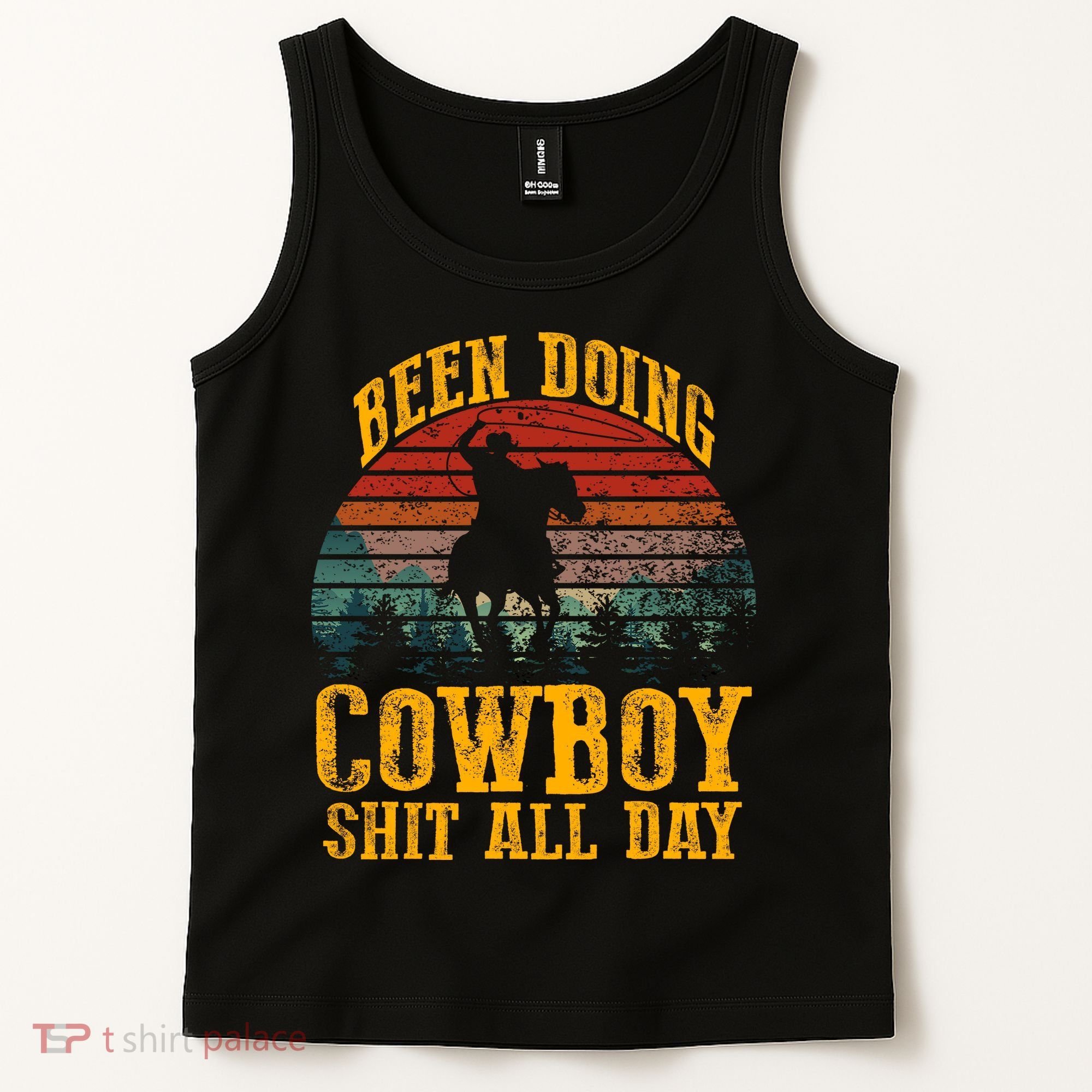 Been Doin' Cowboy Shit All Day Tank Top
