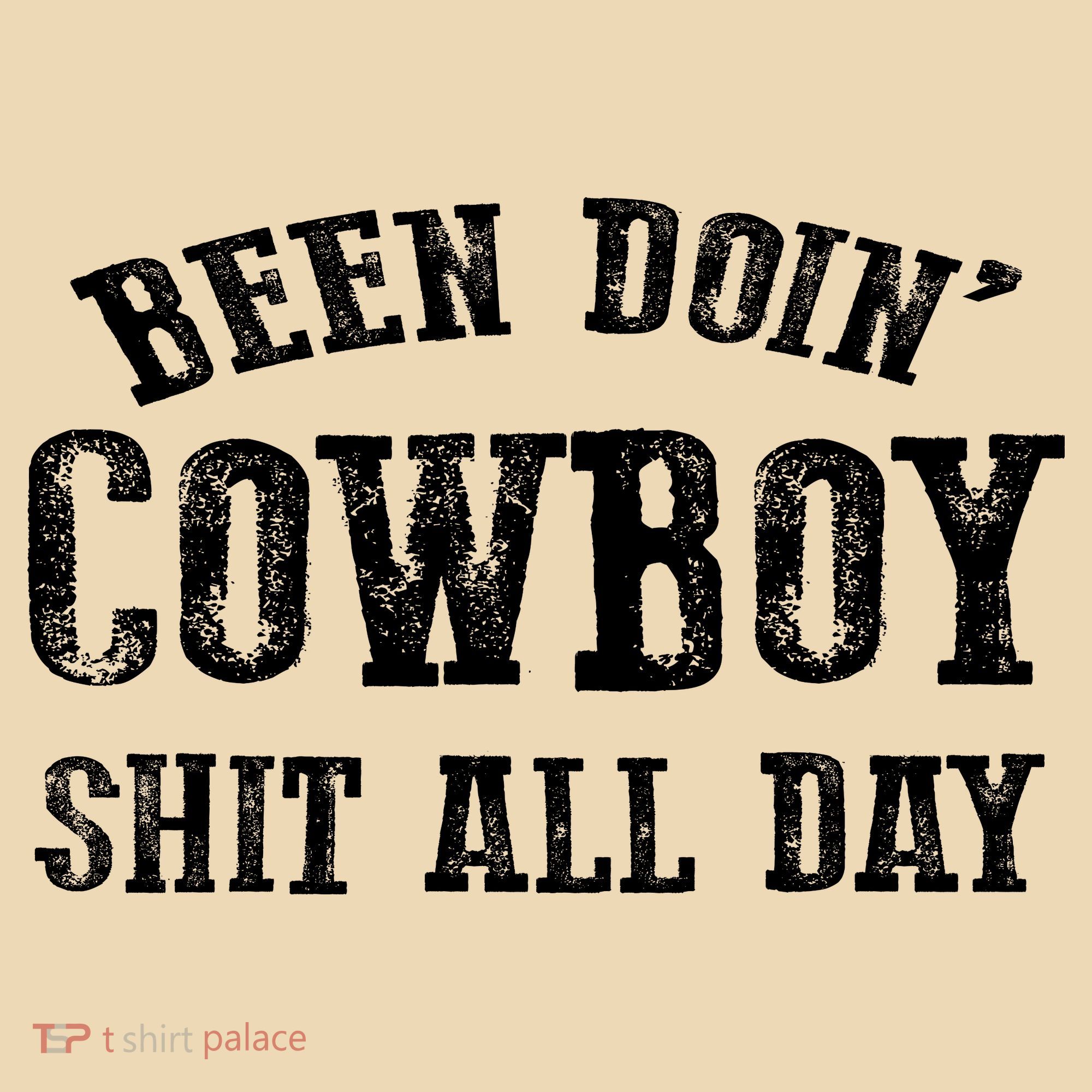 Been Doin' Cowboy Shit All Day Tote Bag