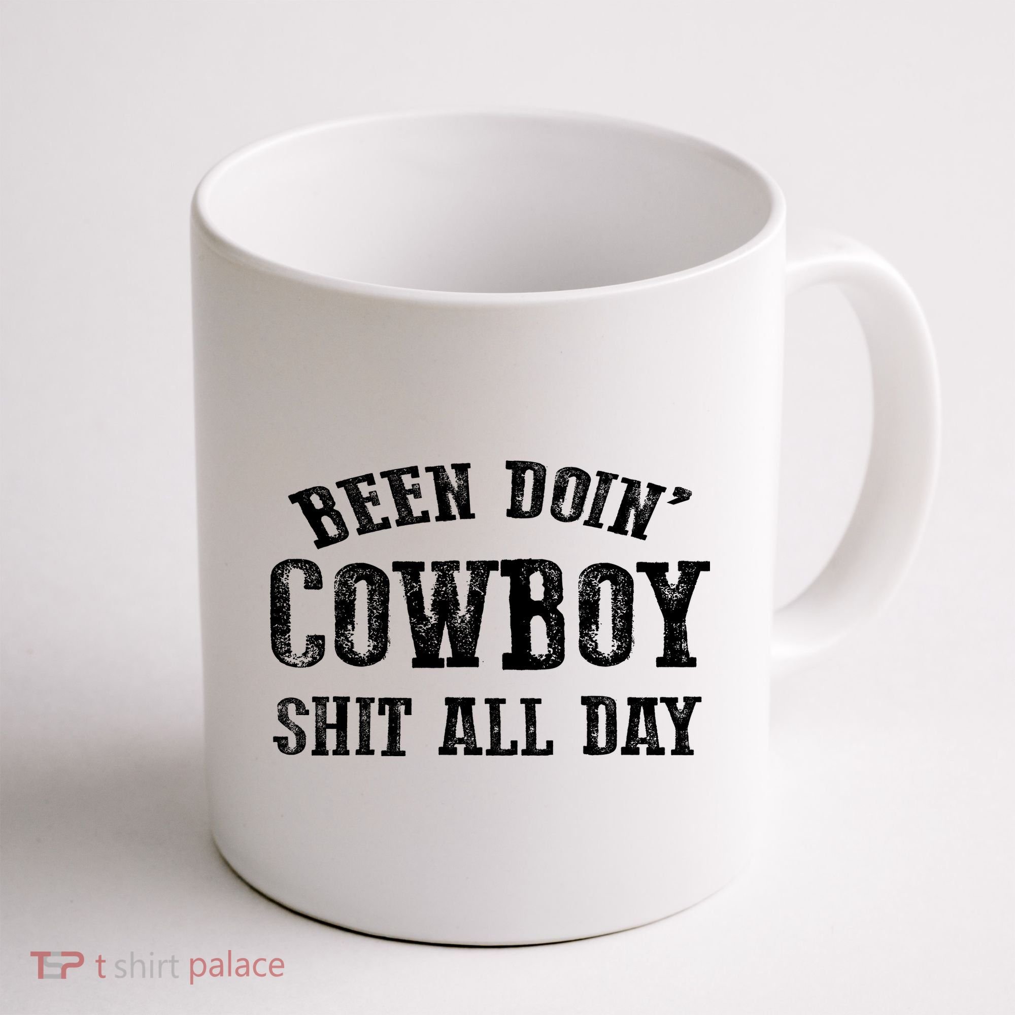 Been Doin' Cowboy Shit All Day Coffee Mug