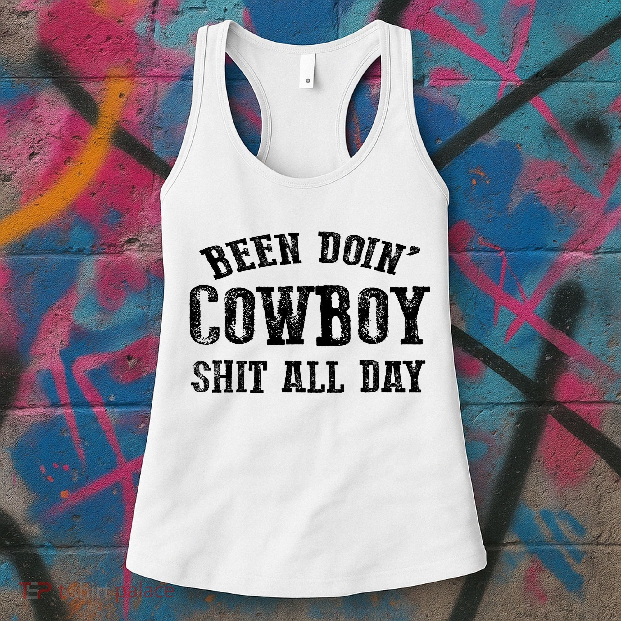 Been Doin' Cowboy Shit All Day Women's Tank Top