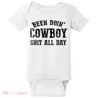 Been Doin' Cowboy Shit All Day Baby Bodysuit thumb 0