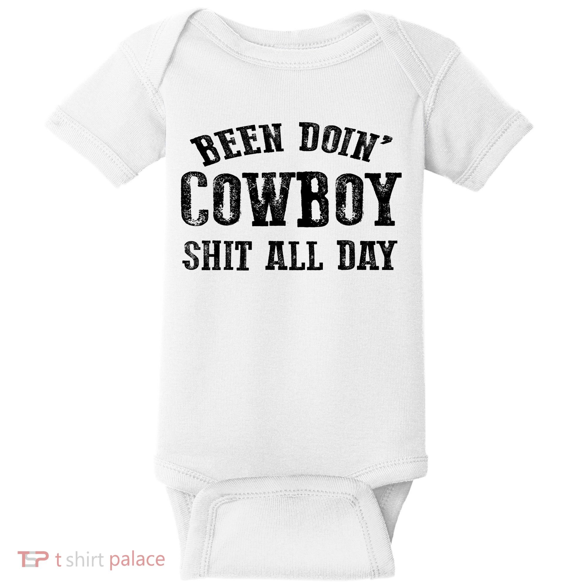 Been Doin' Cowboy Shit All Day Baby Bodysuit