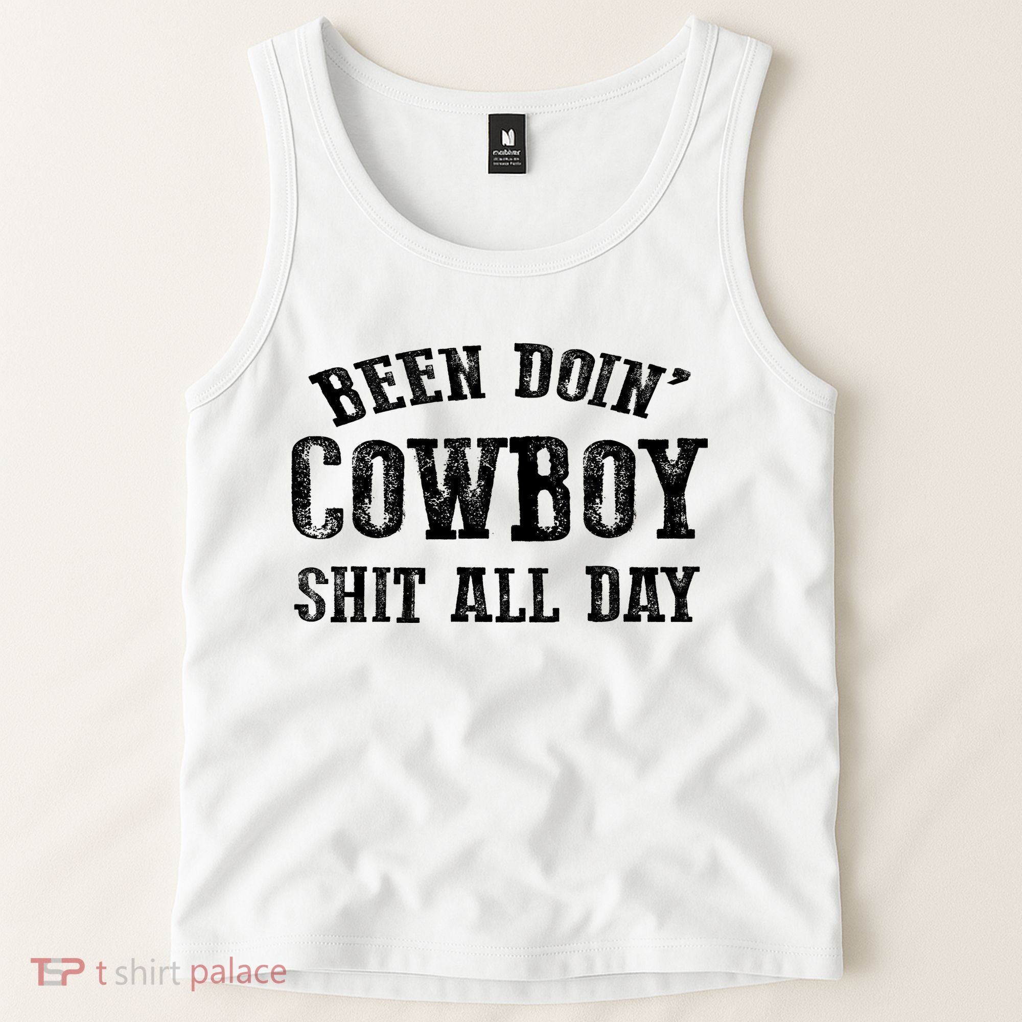 Been Doin' Cowboy Shit All Day Tank Top