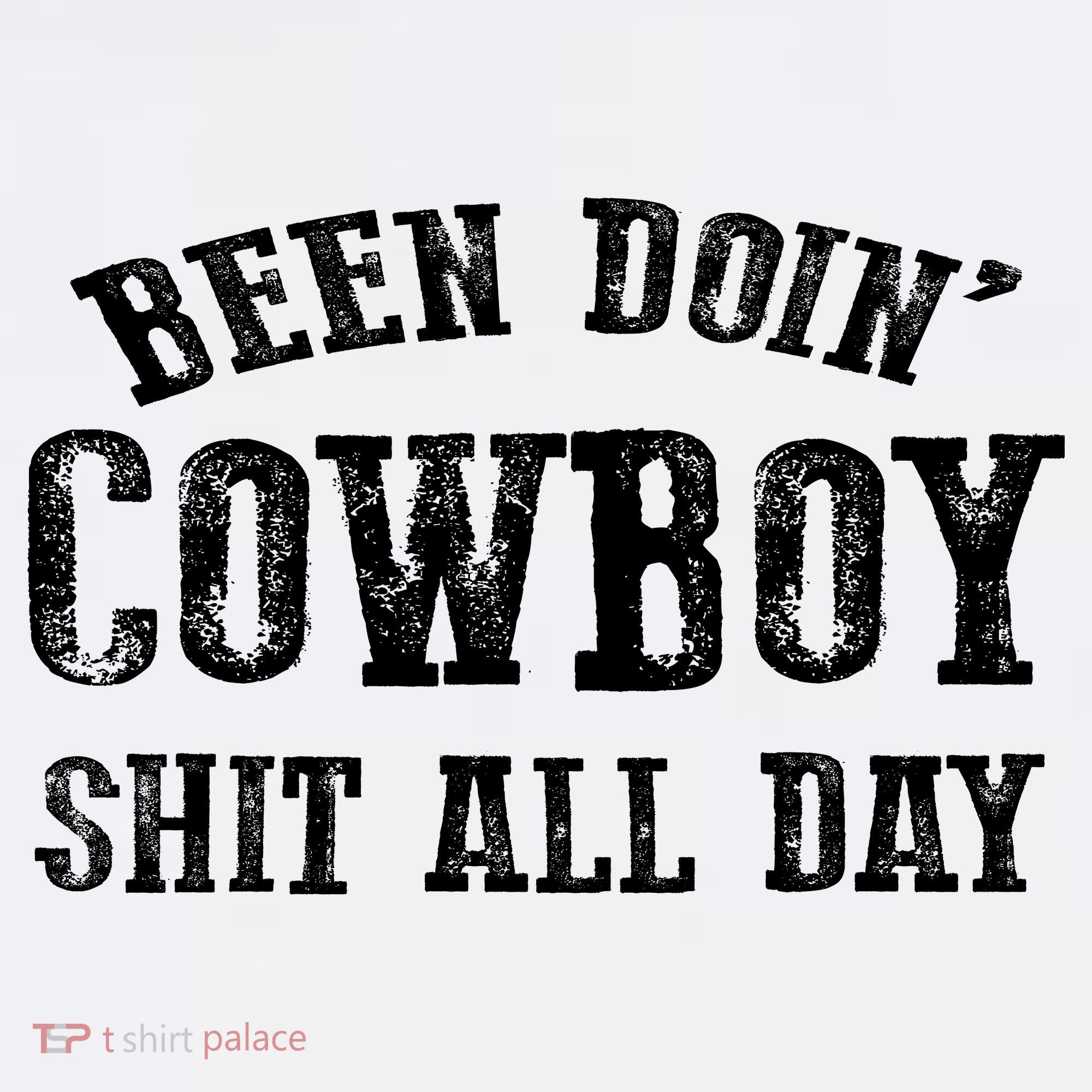 Been Doin' Cowboy Shit All Day Tank Top