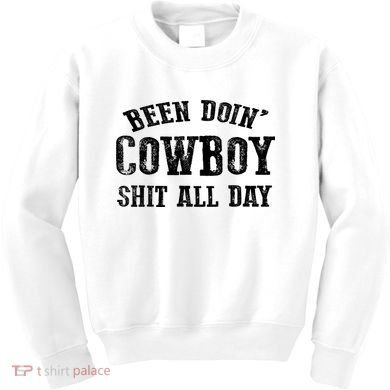 Been Doin' Cowboy Shit All Day Kids Sweatshirt