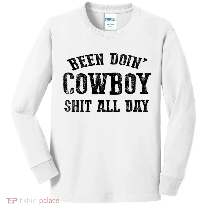 Been Doin' Cowboy Shit All Day Kids Long Sleeve Shirt