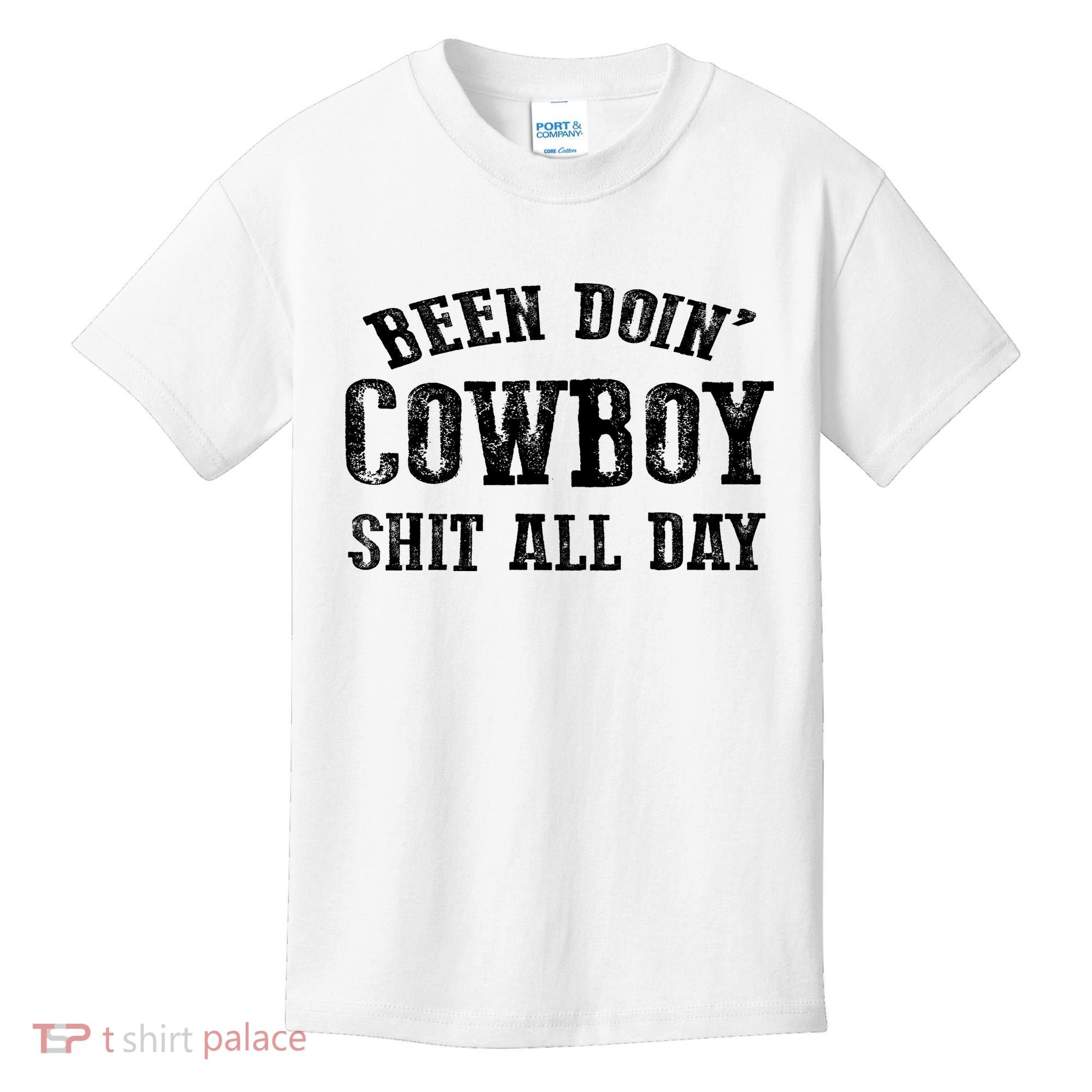 Been Doin' Cowboy Shit All Day Kids T-Shirt