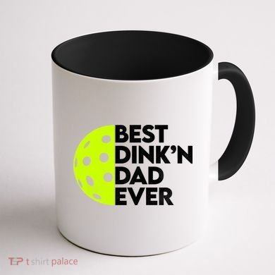 Best Dink'n Dad Ever Funny Pickleball Coffee Mug back